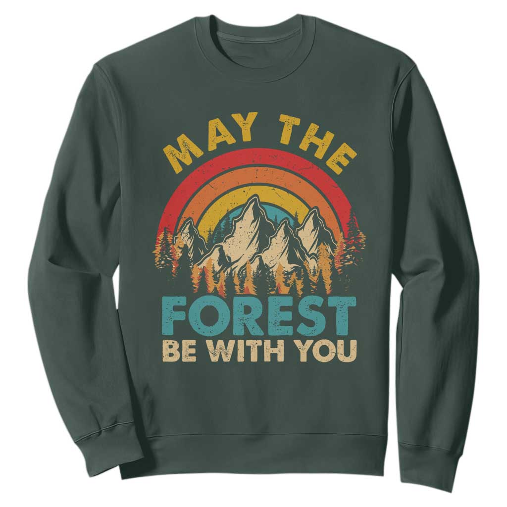 Nature Lover Sweatshirt May The Forest Be With You Earth Day TS09 Dark Forest Green Print Your Wear
