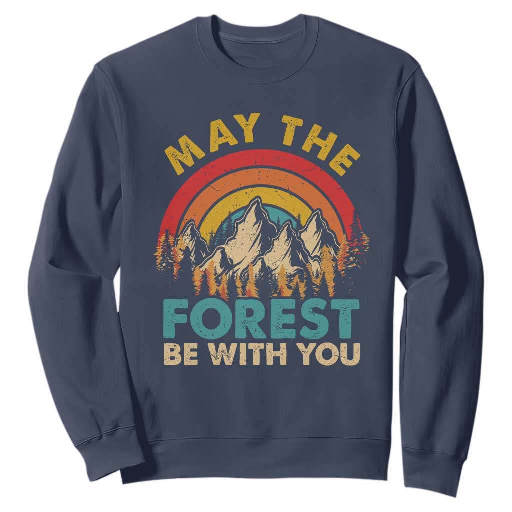 Nature Lover Sweatshirt May The Forest Be With You Earth Day TS09 Navy Print Your Wear