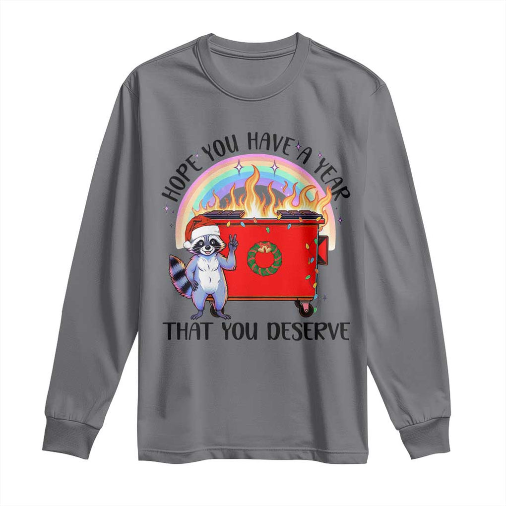 Funny Xmas Dumpster Fire Long Sleeve Shirt Hope You Have The Year You Deserve Santa Raccoon TS09 Charcoal Print Your Wear