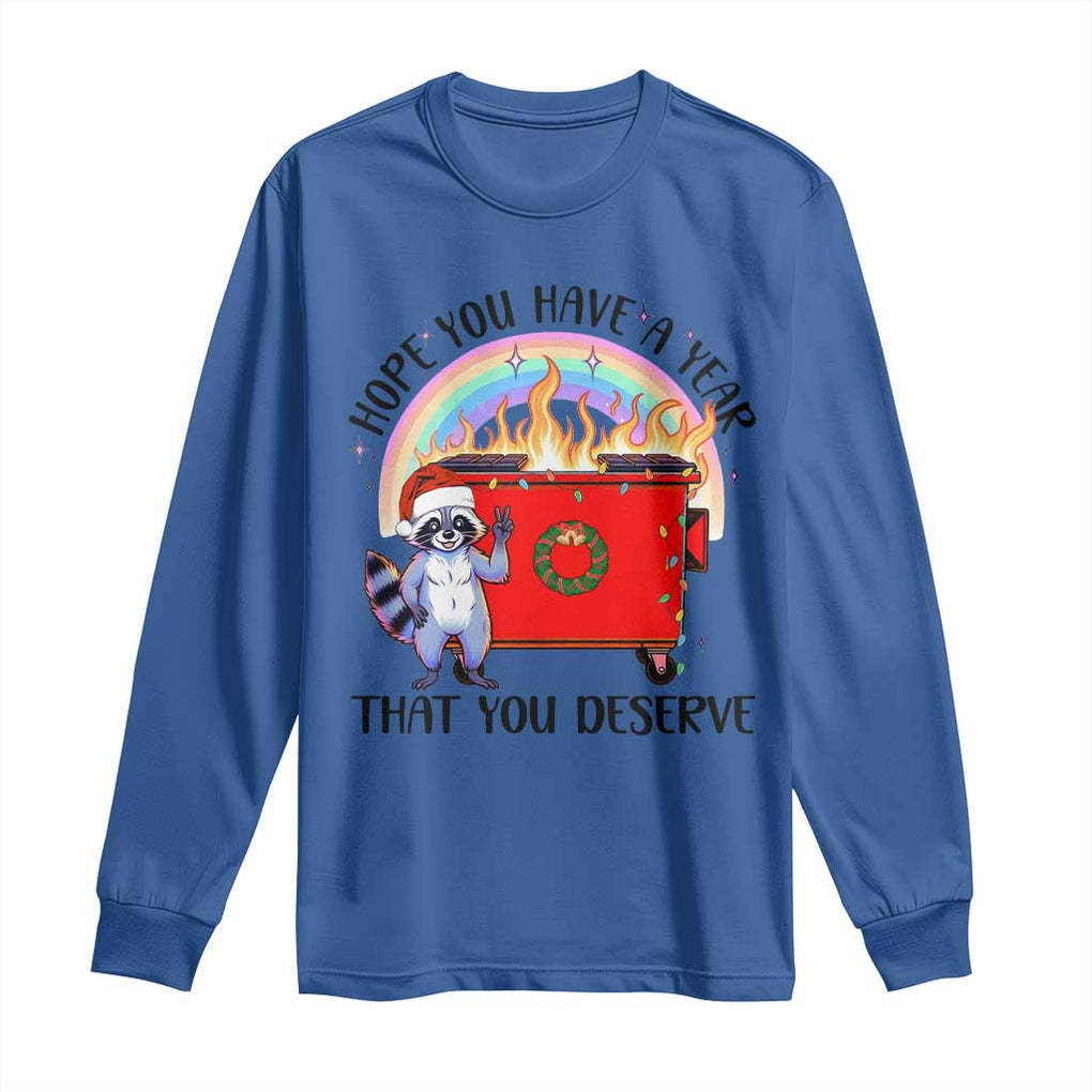 Funny Xmas Dumpster Fire Long Sleeve Shirt Hope You Have The Year You Deserve Santa Raccoon TS09 Royal Blue Print Your Wear