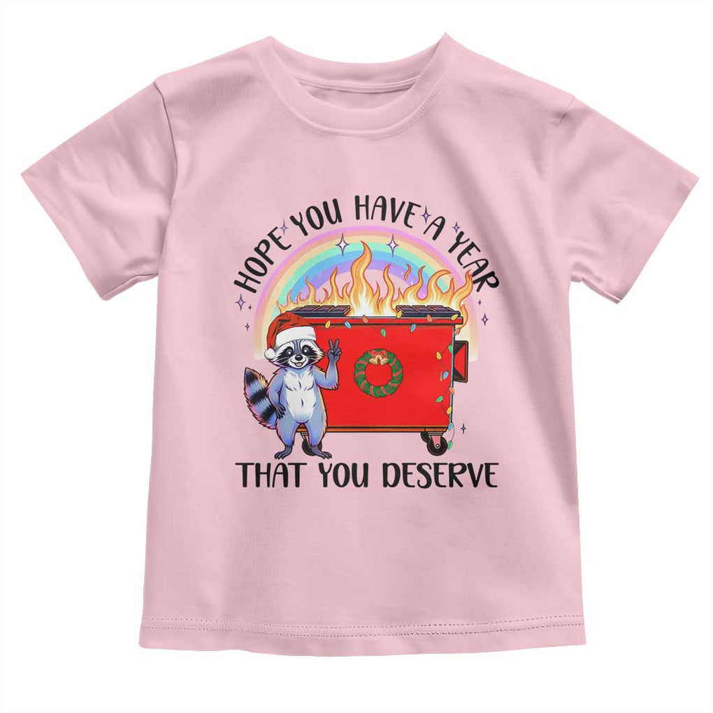 Funny Xmas Dumpster Fire Toddler T Shirt Hope You Have The Year You Deserve Santa Raccoon TS09 Light Pink Print Your Wear