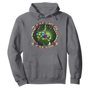 Funny Xmas Hoodie Not The Gift You Wanted But The Gift You Deserve TS09 Charcoal Print Your Wear