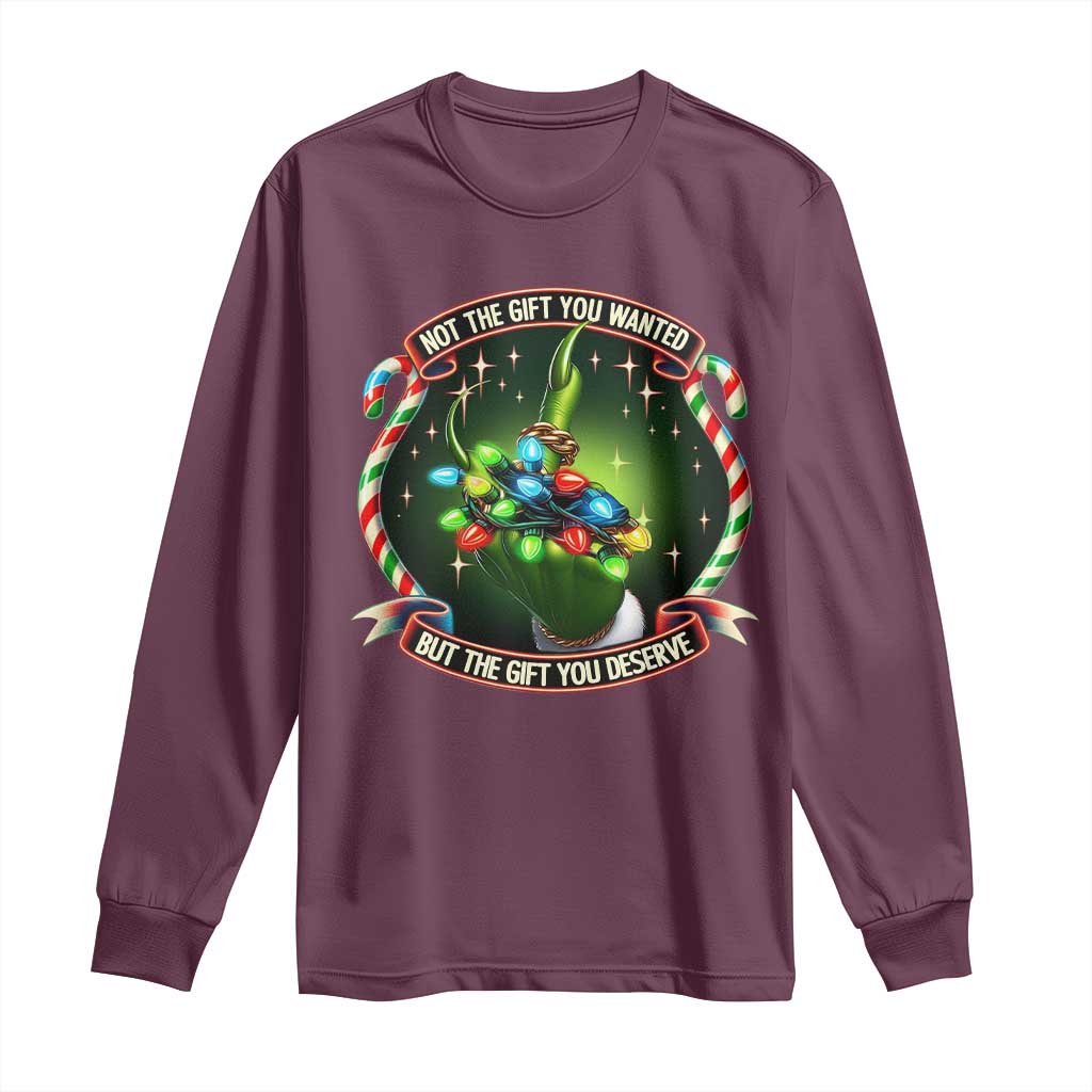 Funny Xmas Long Sleeve Shirt Not The Gift You Wanted But The Gift You Deserve TS09 Maroon Print Your Wear