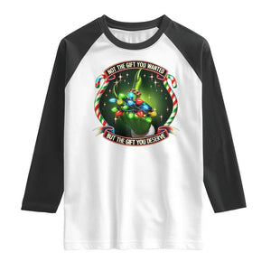 Funny Xmas Raglan Shirt Not The Gift You Wanted But The Gift You Deserve TS09 White Black Print Your Wear