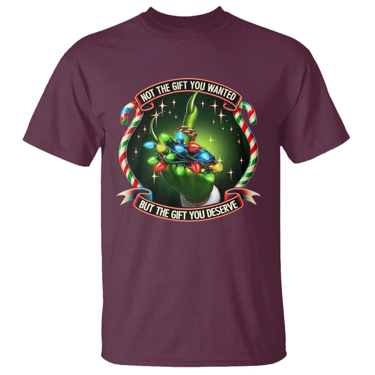 Funny Xmas T Shirt Not The Gift You Wanted But The Gift You Deserve TS09 Maroon Print Your Wear