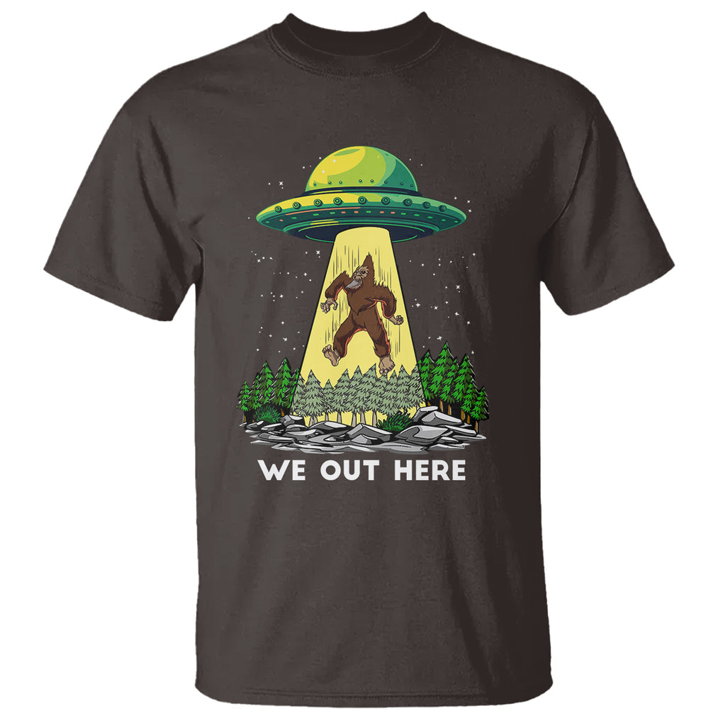 Funny Bigfoot And UFO We Out Here Sasquatch T Shirt TS09 Dark Chocolate Printyourwear