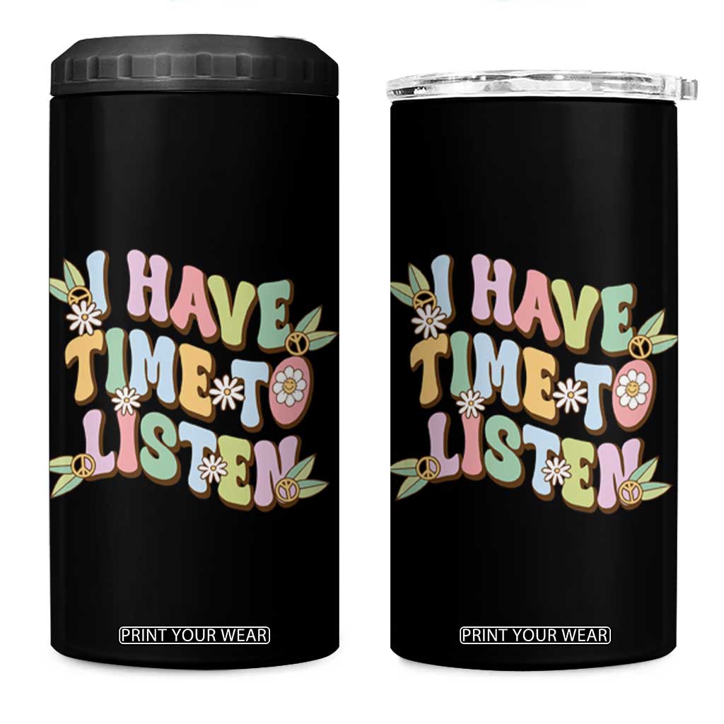 Suicide Prevention 4 in 1 Can Cooler Tumbler I Have Time To Listen Mental Health Retro Groovy TS09 One Size: 16 oz Black Print Your Wear