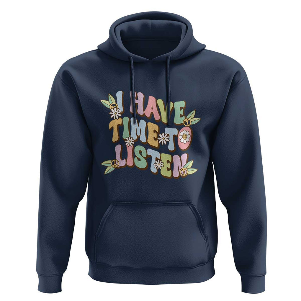 Suicide Prevention Hoodie I Have Time To Listen Mental Health Retro Groovy TS09 Navy Print Your Wear