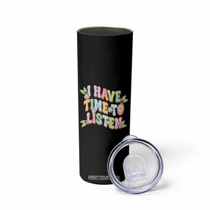 Suicide Prevention Skinny Tumbler I Have Time To Listen Mental Health Retro Groovy TS09 Print Your Wear