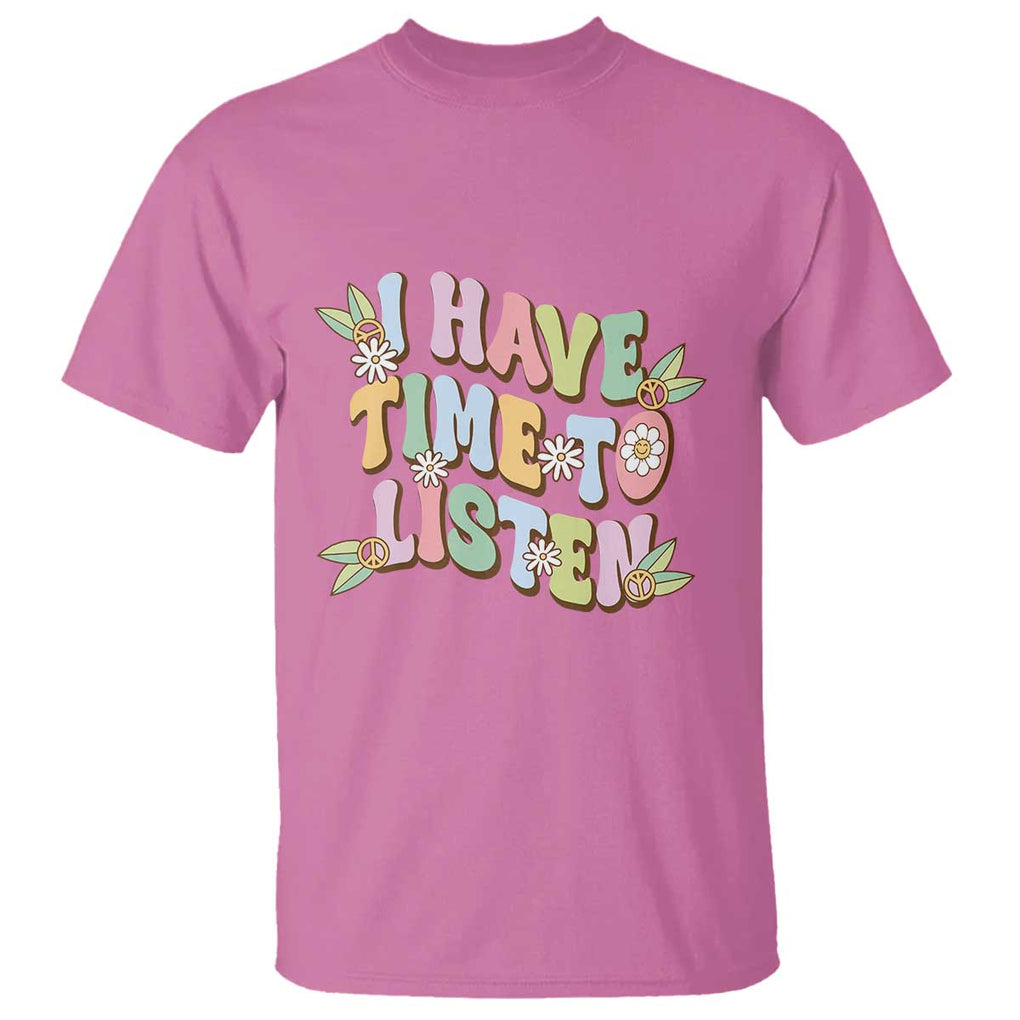 Suicide Prevention T Shirt I Have Time To Listen Mental Health Retro Groovy TS09 Azalea Print Your Wear