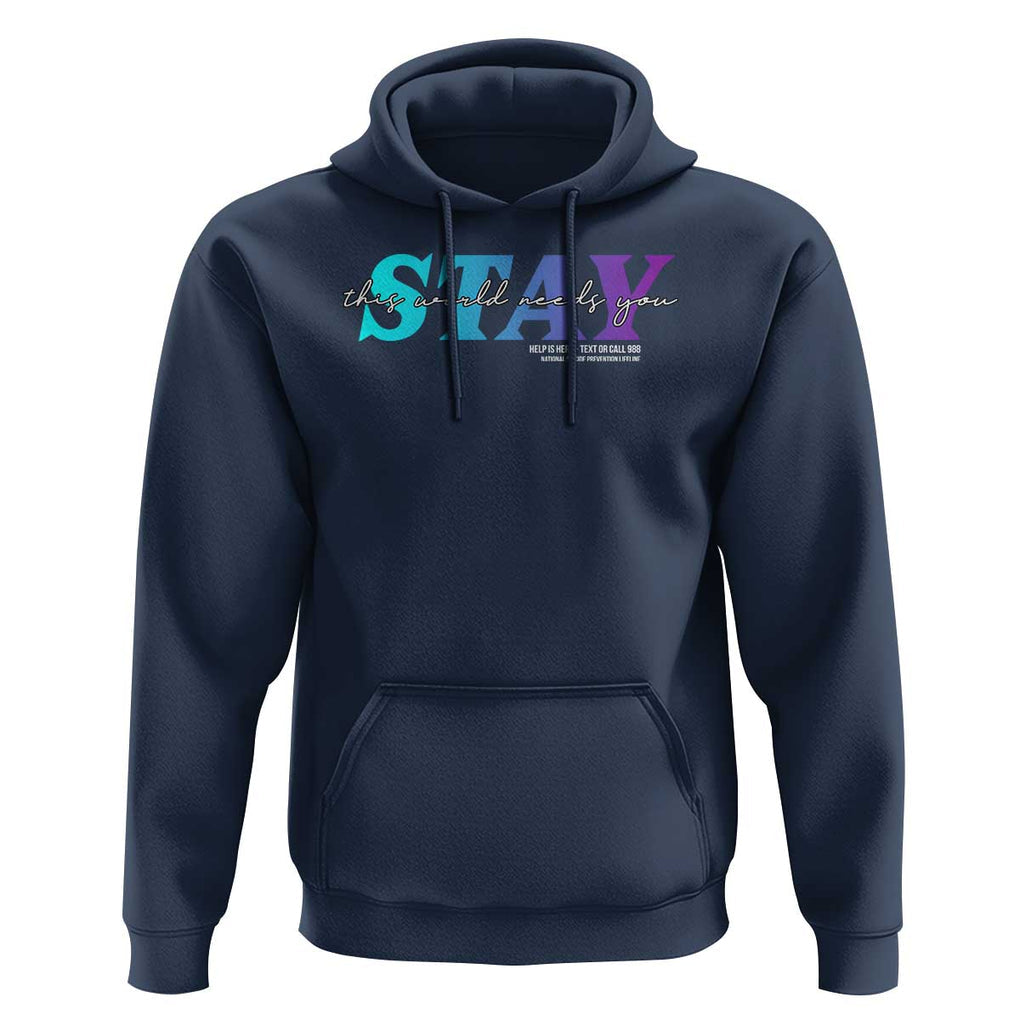 Suicide Prevention Hoodie This World Needs You Call Or Text 988 TS09 Navy Print Your Wear