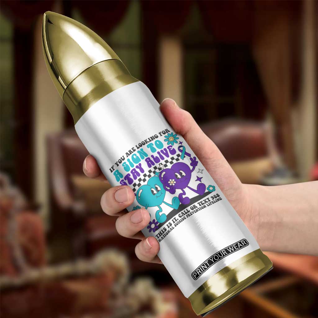 Suicide Prevention Call Or Text 988 Bullet Tumbler If You Are Looking For A Sign To Stay Groovy TS09 Print Your Wear