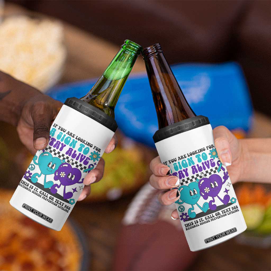 Suicide Prevention Call Or Text 988 4 in 1 Can Cooler Tumbler If You Are Looking For A Sign To Stay Groovy TS09 Print Your Wear