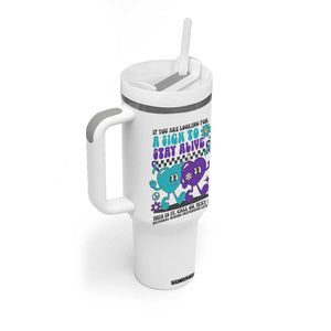 Suicide Prevention Call Or Text 988 Tumbler With Handle If You Are Looking For A Sign To Stay Groovy TS09 Print Your Wear