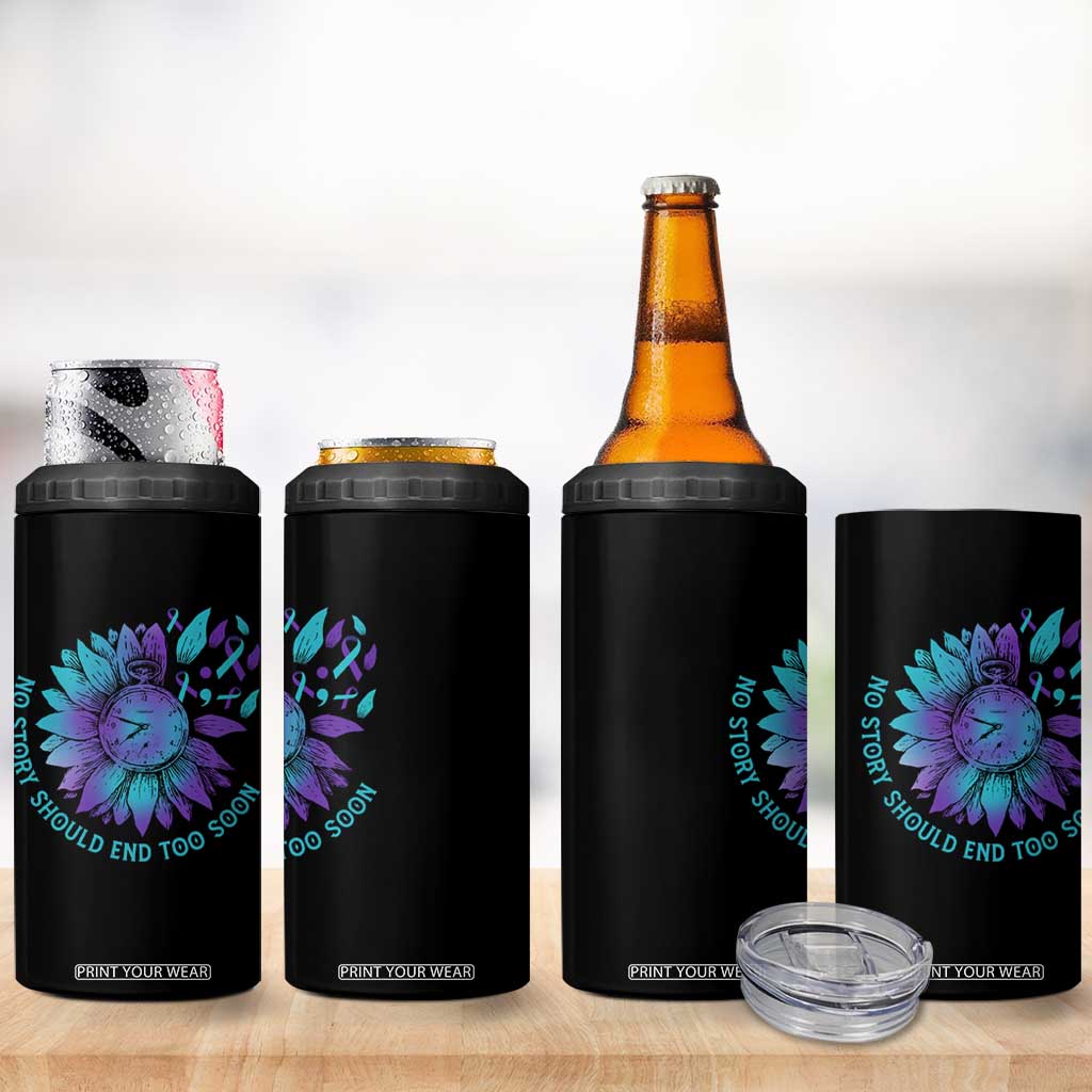 No Story Should End Too Soon Sunflower Suicide Prevention 4 in 1 Can Cooler Tumbler TS09 Print Your Wear