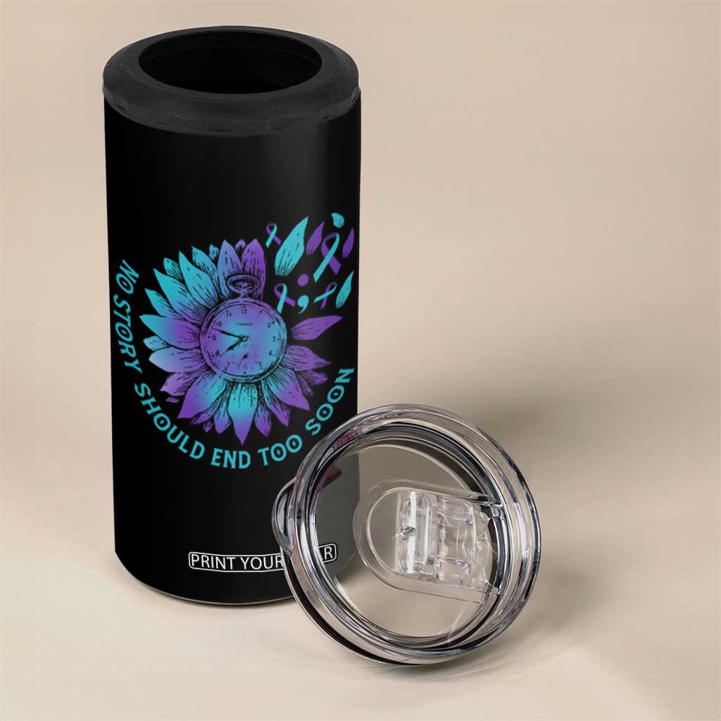No Story Should End Too Soon Sunflower Suicide Prevention 4 in 1 Can Cooler Tumbler TS09 Print Your Wear