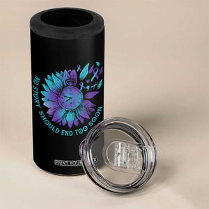 No Story Should End Too Soon Sunflower Suicide Prevention 4 in 1 Can Cooler Tumbler TS09 Print Your Wear