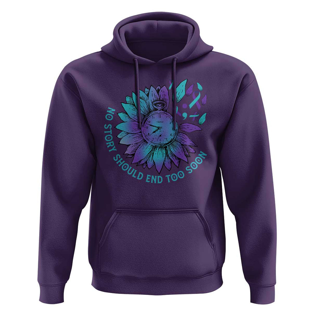 No Story Should End Too Soon Sunflower Suicide Prevention Hoodie TS09 Purple Print Your Wear