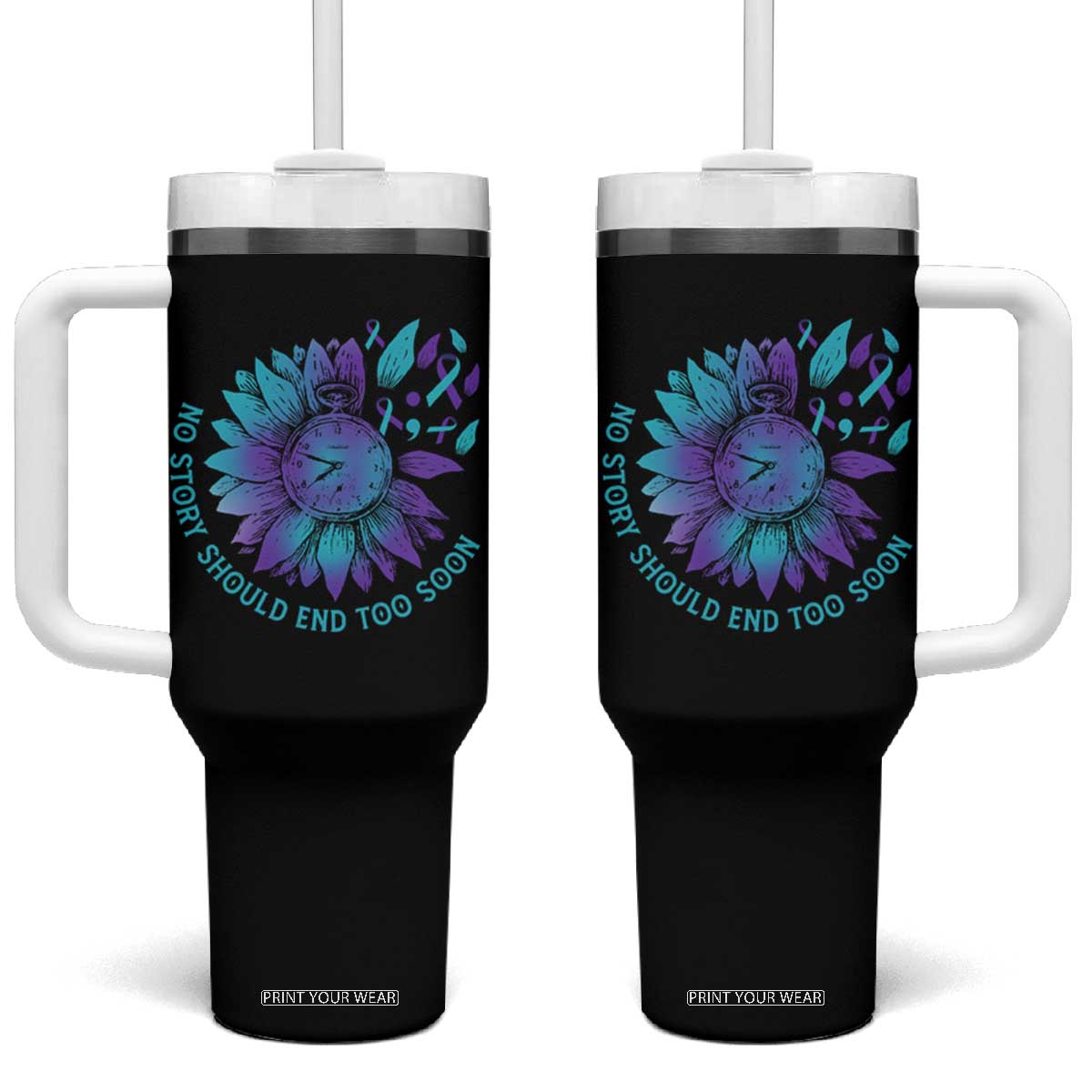 No Story Should End Too Soon Sunflower Suicide Prevention Tumbler With Handle TS09 One Size: 40 oz Black Print Your Wear