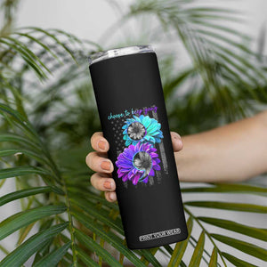 Choose To Keep Going Semicolon Suicide Prevention Skinny Tumbler TS09 Print Your Wear