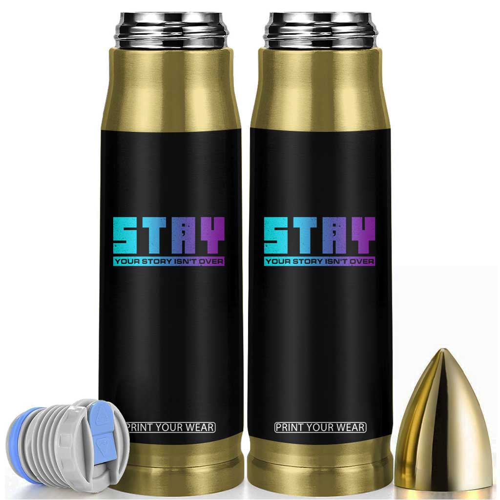 Suicide Prevention Bullet Tumbler Stay Your Story Is Not Over Semicolon TS09 Black Print Your Wear