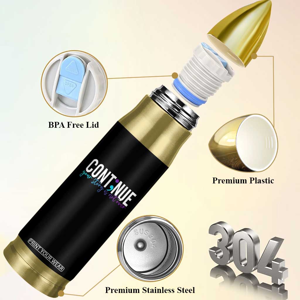 Suicide Prevention Bullet Tumbler Continue Your Story Is Not Over Semicolon TS09 Print Your Wear