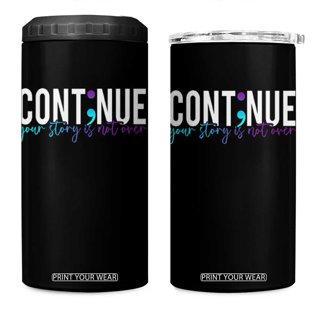 Suicide Prevention 4 in 1 Can Cooler Tumbler Continue Your Story Is Not Over Semicolon TS09 One Size: 16 oz Black Print Your Wear