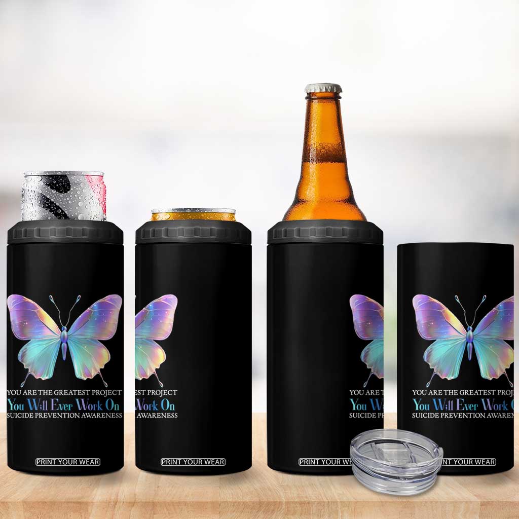 Suicide Prevention 4 in 1 Can Cooler Tumbler You Are The Greatest Project You Will Ever Work On Butterfly TS09 Print Your Wear