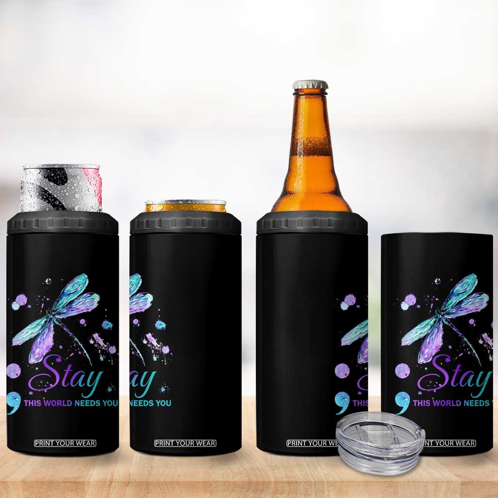 Suicide Prevention Stay 4 in 1 Can Cooler Tumbler This World Needs You Semicolon Dragonflies TS09 Print Your Wear