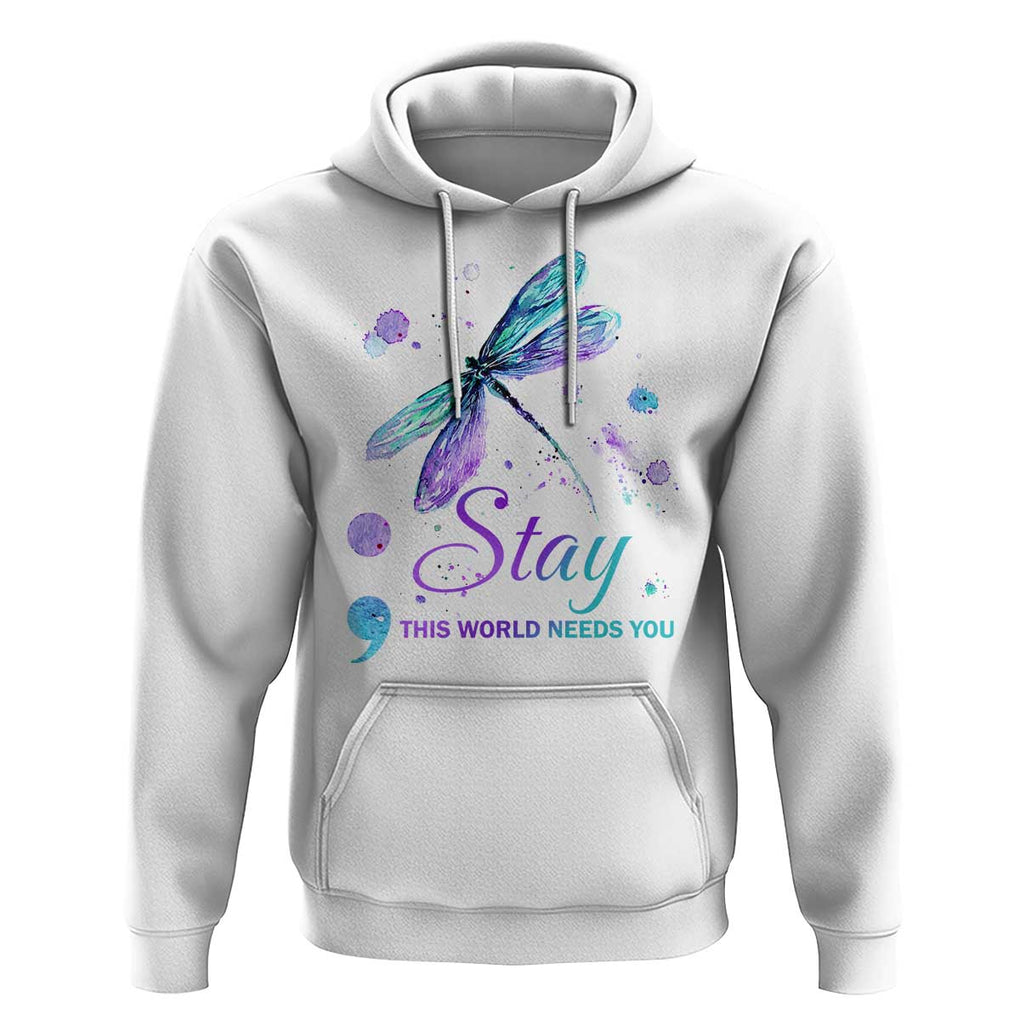 Suicide Prevention Stay Hoodie This World Needs You Semicolon Dragonflies TS09 White Print Your Wear