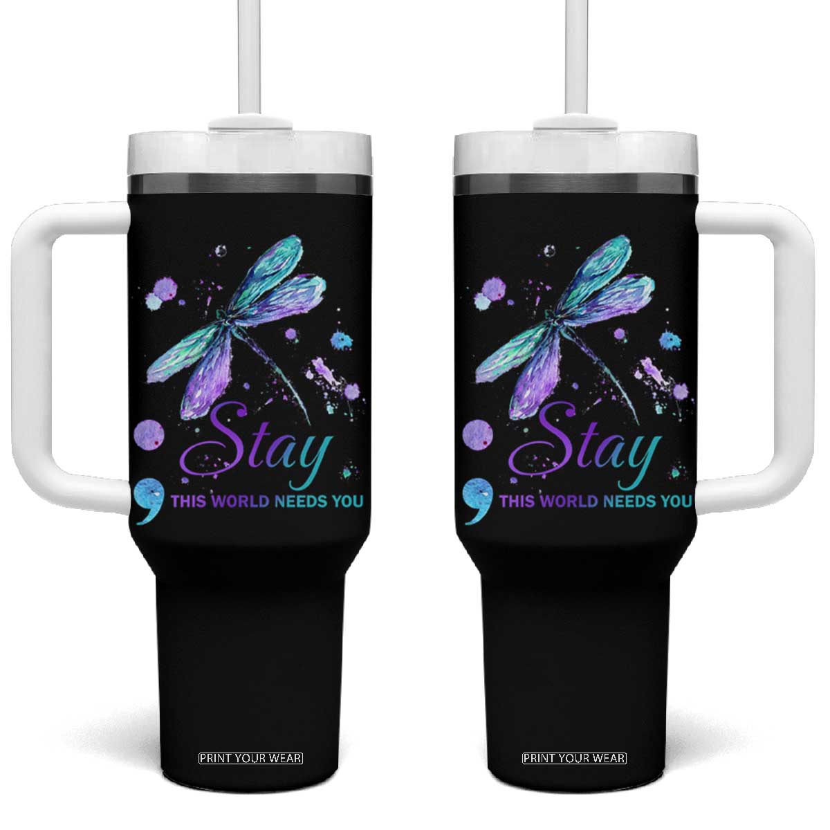 Suicide Prevention Stay Tumbler With Handle This World Needs You Semicolon Dragonflies TS09 One Size: 40 oz Black Print Your Wear