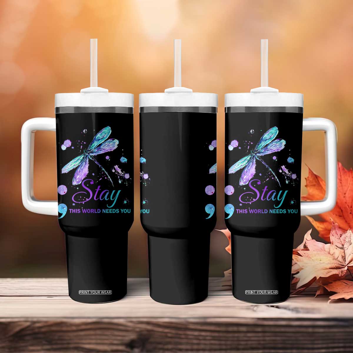 Suicide Prevention Stay Tumbler With Handle This World Needs You Semicolon Dragonflies TS09 Print Your Wear