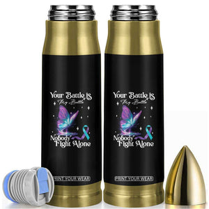 Suicide Prevention Bullet Tumbler Your Battle Is My Battle Nobody Fights Alone TS09 Black Print Your Wear
