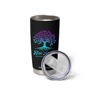Suicide Prevention Rise Again Tumbler Cup TS09 Print Your Wear