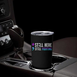Still Here Still Fighting Semicolon Suicide Prevention Tumbler Cup TS09 Print Your Wear