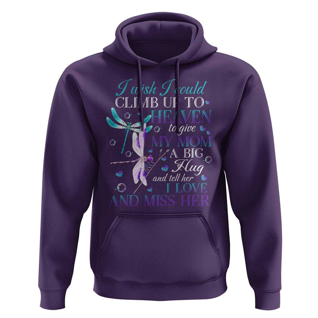 Loving Memory Hoodie I Wish I Could Climb Up To Heaven To Give My Mom A Big Hug TS09 Purple Print Your Wear
