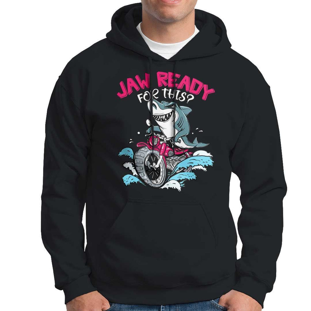 Shark Lover Hoodie Jaw Ready For This Riding Motorbike TS09 Black Print Your Wear