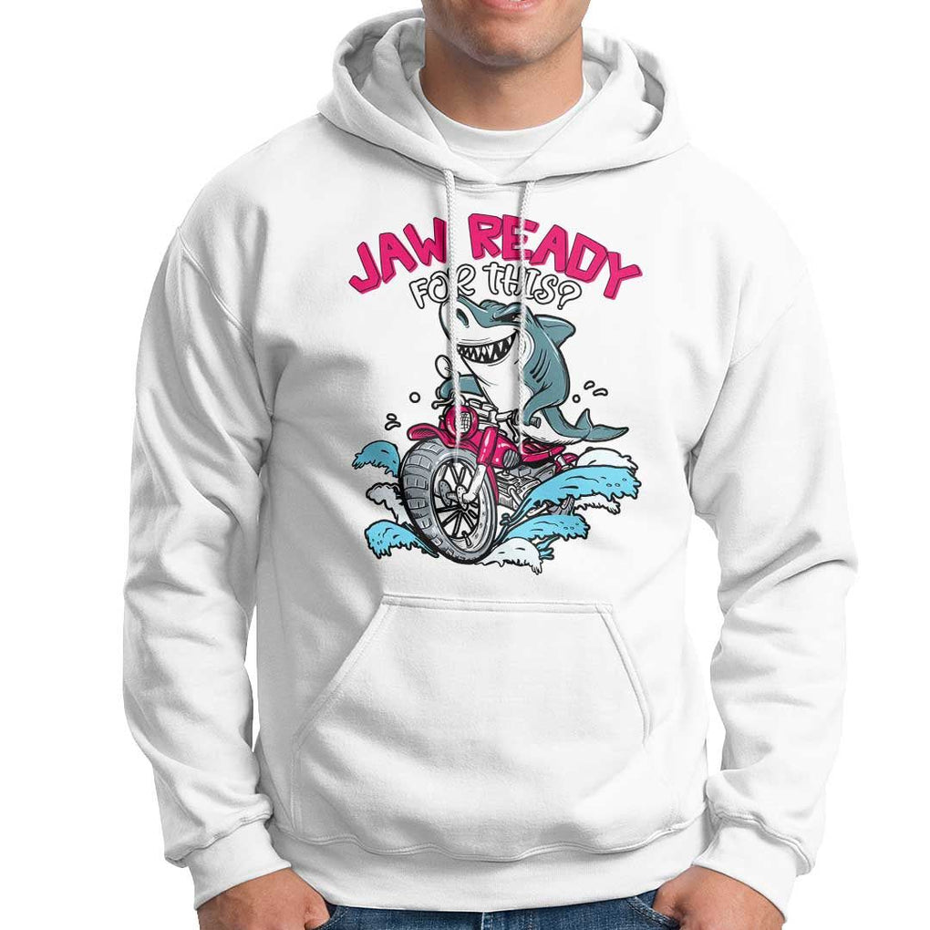 Shark Lover Hoodie Jaw Ready For This Riding Motorbike TS09 White Print Your Wear