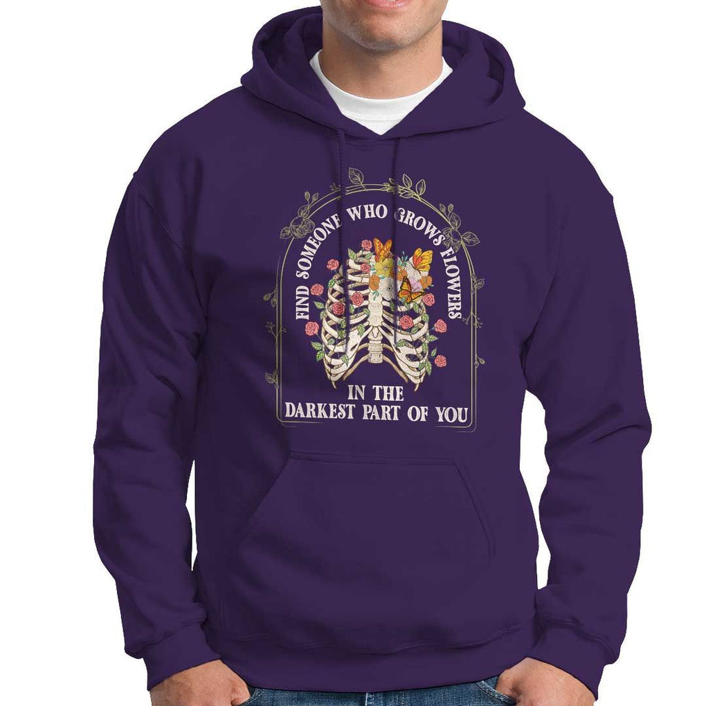 Flower Lover Hoodie Find Someone Who Grows Flowers In The Darkest Parts Of You TS09 Purple Print Your Wear