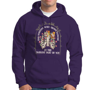 Flower Lover Hoodie Find Someone Who Grows Flowers In The Darkest Parts Of You TS09 Purple Print Your Wear