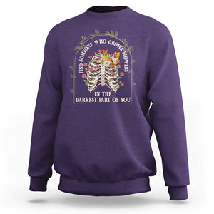 Flower Lover Sweatshirt Find Someone Who Grows Flowers In The Darkest Parts Of You TS09 Purple Print Your Wear