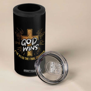 Funny Christian 4 in 1 Can Cooler Tumbler I've Read the Final Chapter God Wins TS09 Print Your Wear