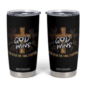 Funny Christian Tumbler Cup I've Read the Final Chapter God Wins TS09 Black Print Your Wear