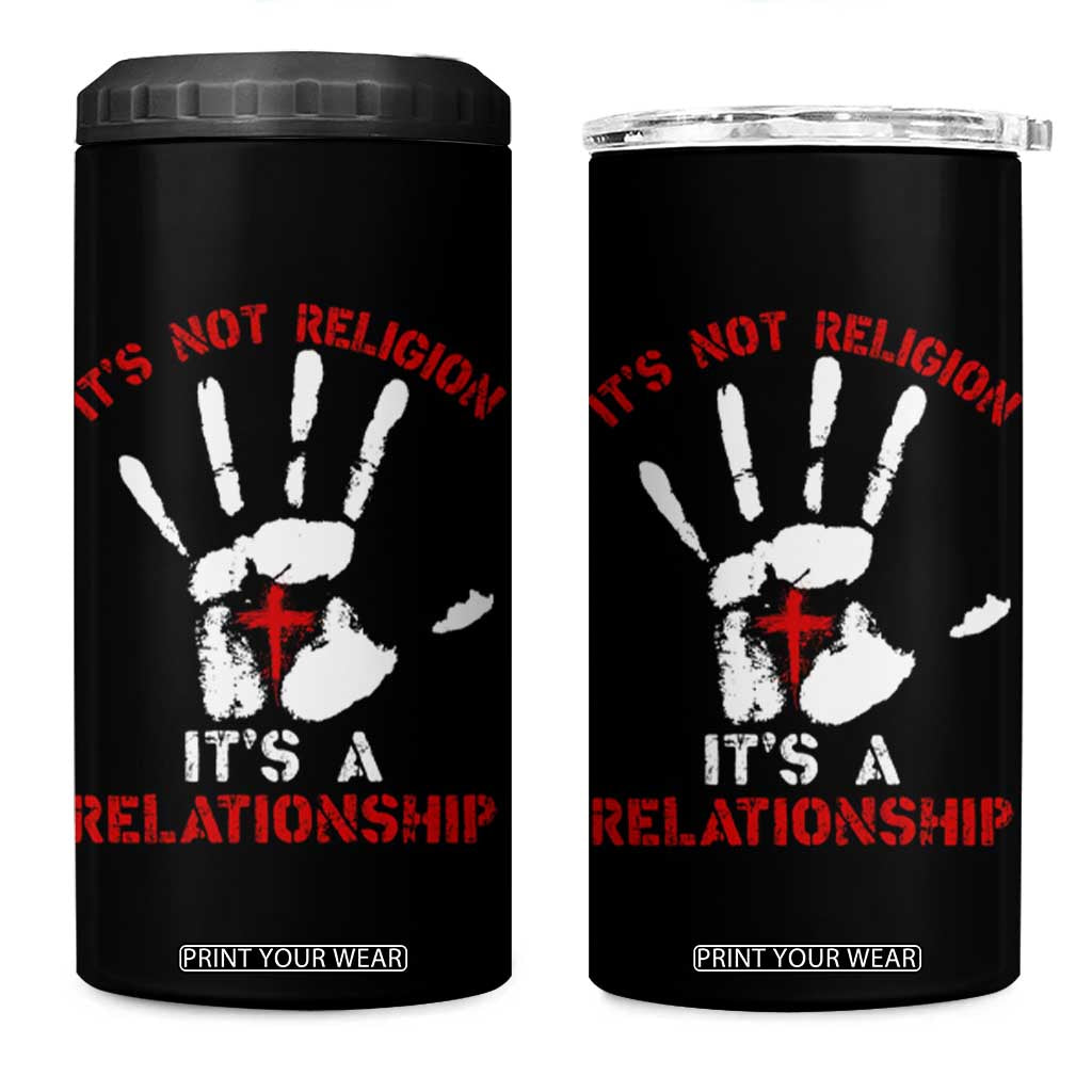Christian 4 in 1 Can Cooler Tumbler It's Not Religion It's A Relationship TS09 One Size: 16 oz Black Print Your Wear