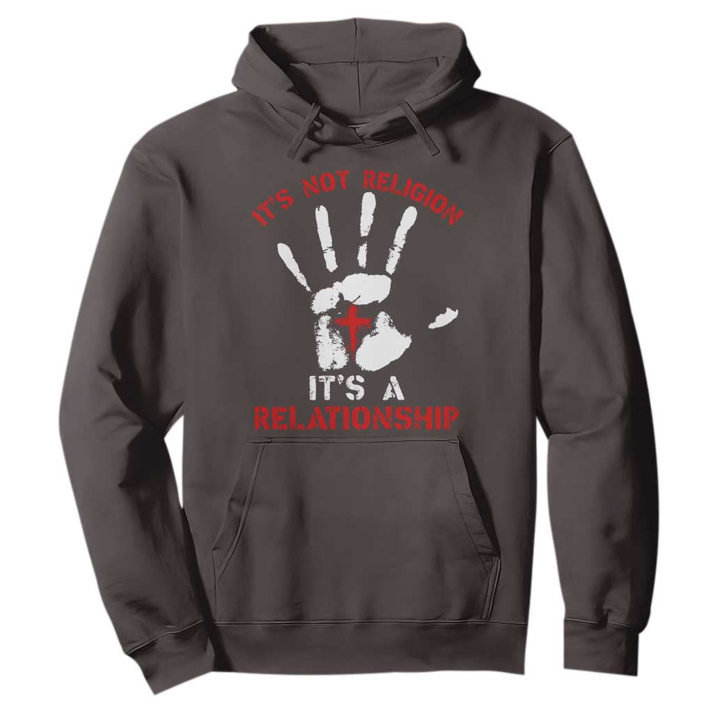 Christian Hoodie It's Not Religion It's A Relationship TS09 Dark Chocolate Print Your Wear
