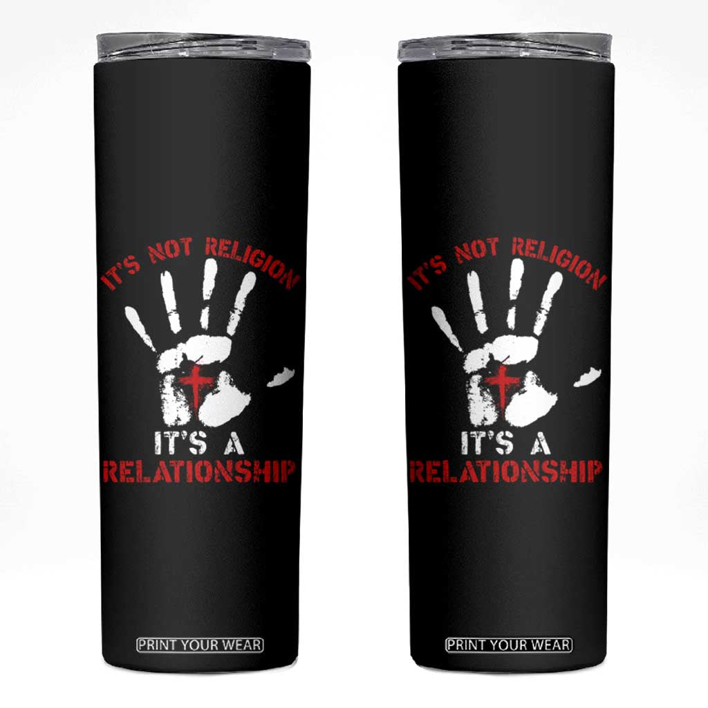 Christian Skinny Tumbler It's Not Religion It's A Relationship TS09 Black Print Your Wear