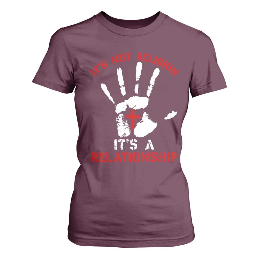 Christian T Shirt For Women It's Not Religion It's A Relationship TS09 Maroon Print Your Wear