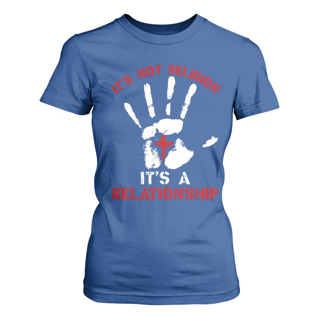 Christian T Shirt For Women It's Not Religion It's A Relationship TS09 Royal Blue Print Your Wear