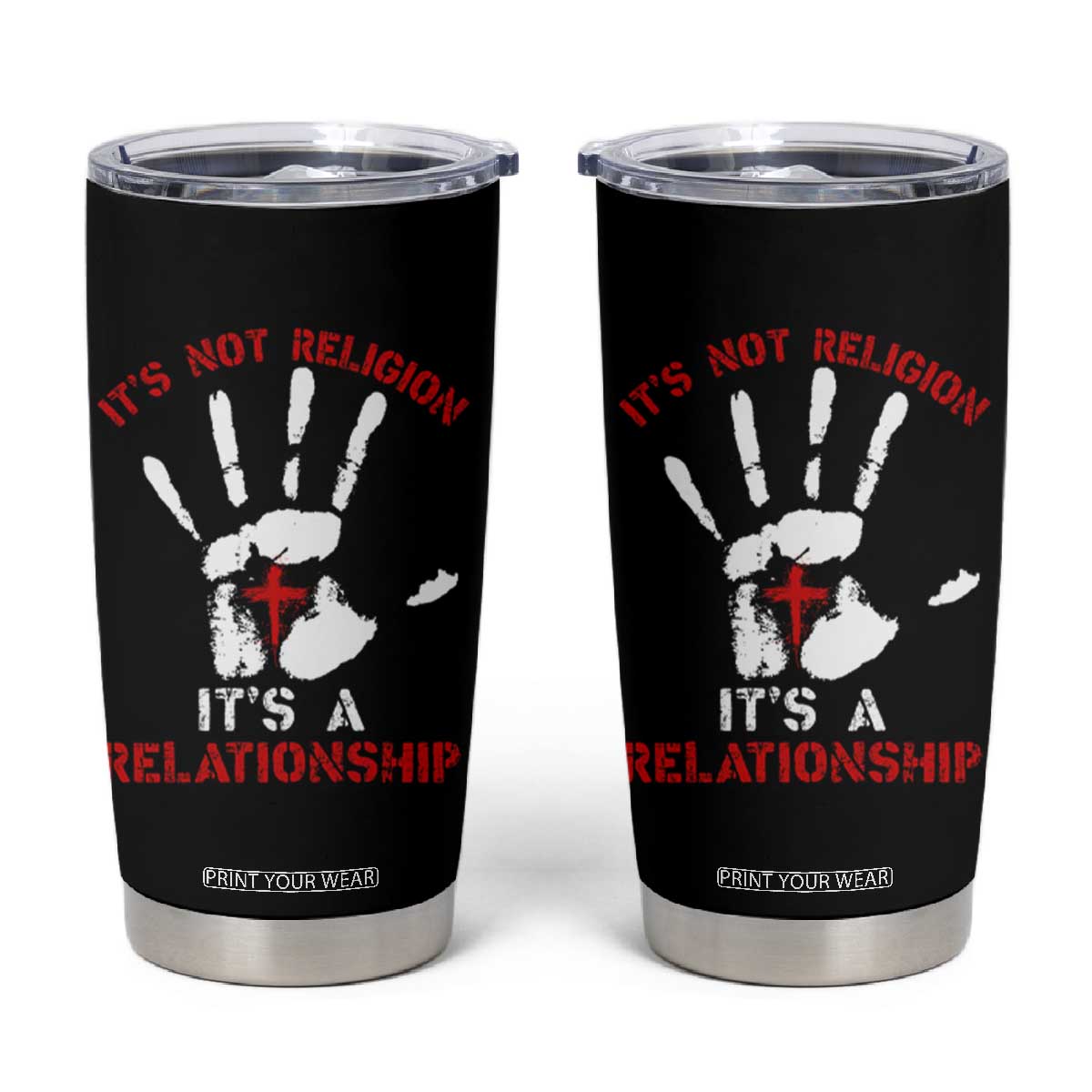 Christian Tumbler Cup It's Not Religion It's A Relationship TS09 Black Print Your Wear
