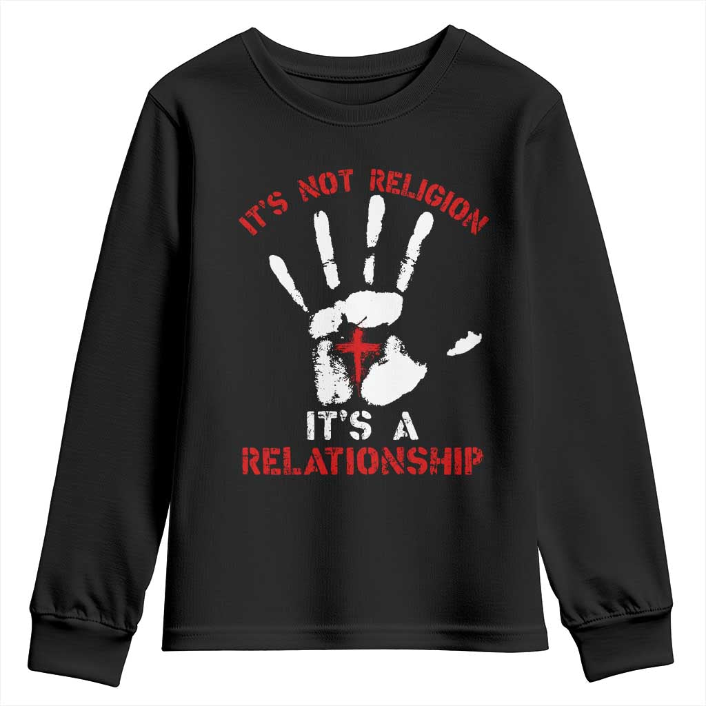 Christian Youth Sweatshirt It's Not Religion It's A Relationship TS09 Black Print Your Wear